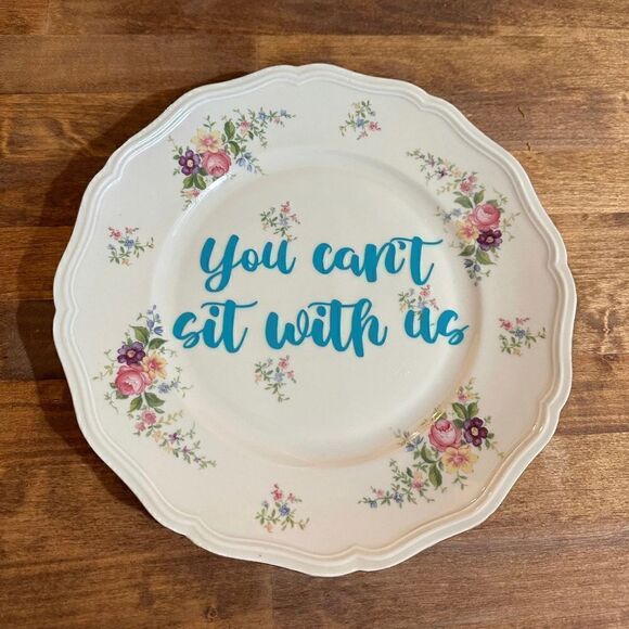 You Can’t Sit With Us Decorative Plate - Picture 1 of 1